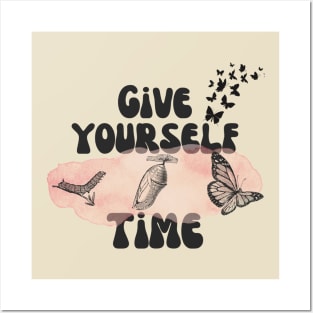 Give Yourself Time Butterfly Life Cycle Posters and Art